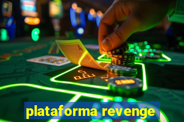 plataforma revenge